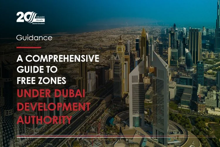 A Comprehensive Guide to Free Zones under Dubai Development Authority
