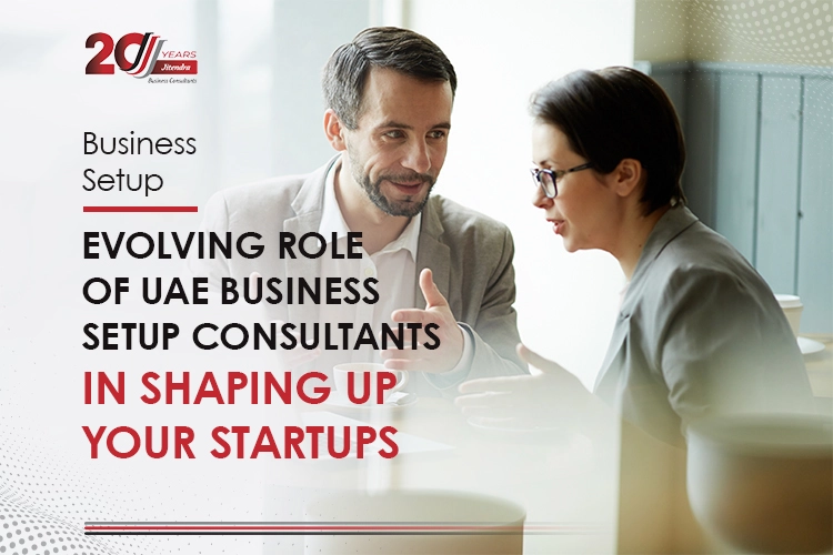 The-Evolving-Role-of-UAE-Business-Setup-Consultants-in-Shaping-up-Your-Startups