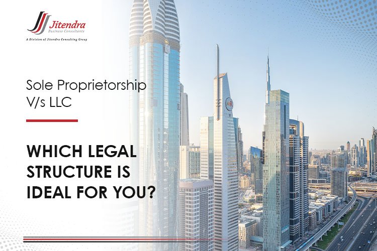 Sole Proprietorship Vs LLC Which Legal Structure is Ideal For You