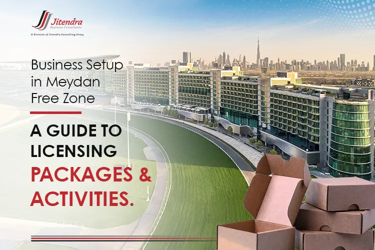 Business Setup in Meydan Free Zone A guide to licensing packages & activities