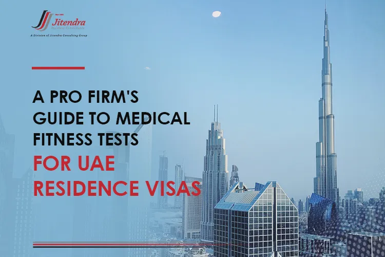 A PRO firm's guide to medical fitness tests for UAE residence visas