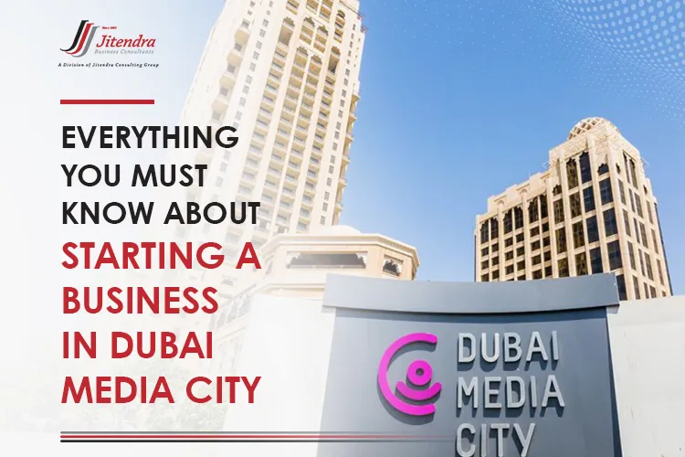 Everything you must know about starting a business in Dubai Media City