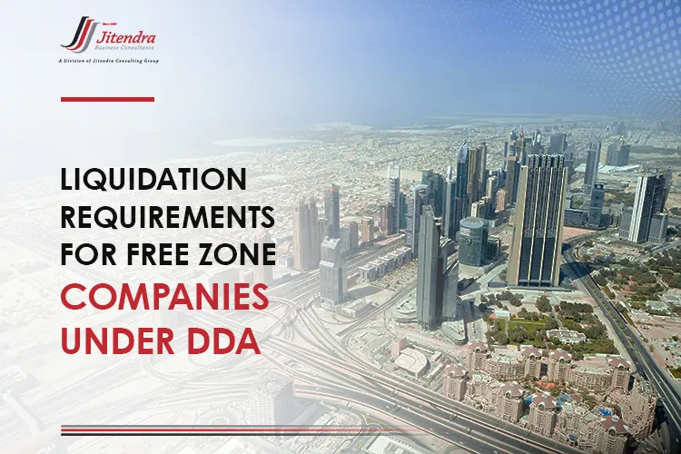 Liquidation requirements for free zone companies under DDA