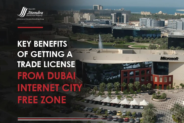Key benefits of getting a trade license from Dubai Internet City free zone