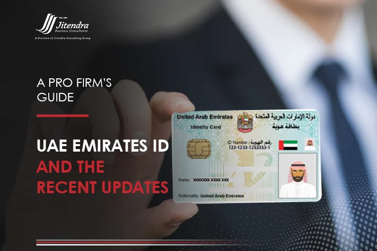 A Pro Firm’s Guide to UAE Emirates ID and the Recent Updates