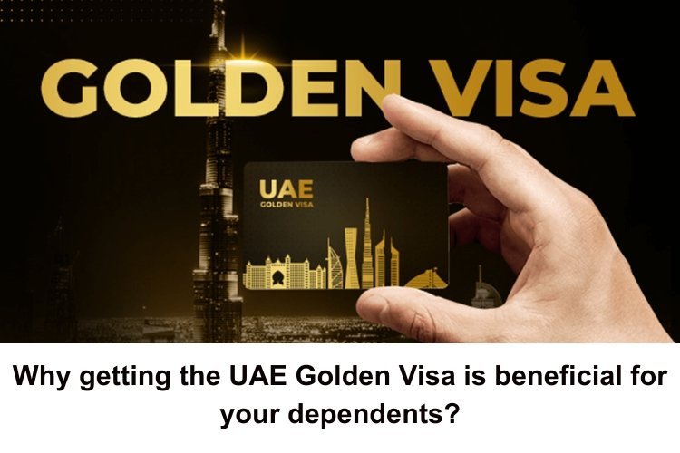UAE Golden Visa for Dependents